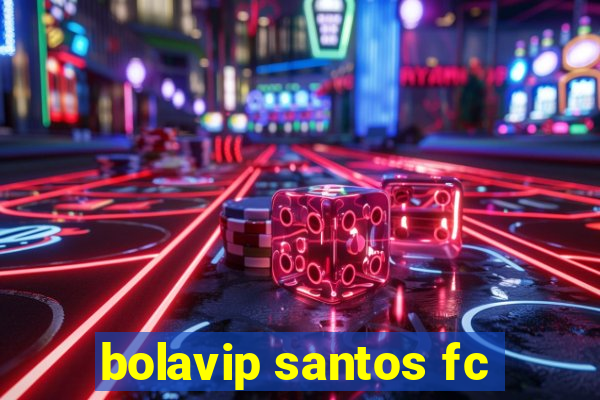 bolavip santos fc